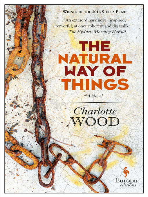Title details for The Natural Way of Things by Charlotte Wood - Available